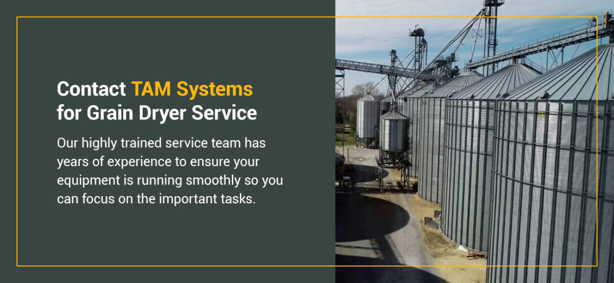 03-Contact TAM Systems for grain dryer service